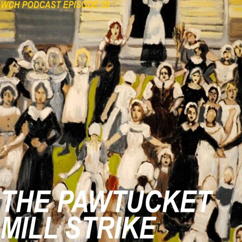 E32: The Pawtucket mill strike