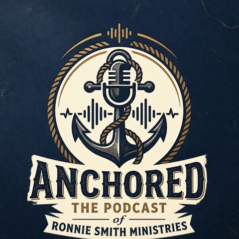 Episode 85 - Anchored, Practical Praying