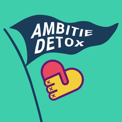 Ambitiedetox #02-05 - Hoe help jij anderen