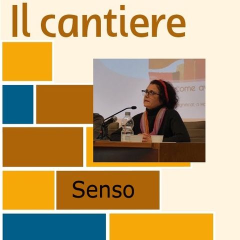 2. Senso - Lidia Maggi (i podcast del cantiere)