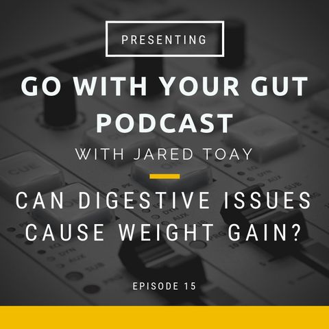 Can Digestive Issues Cause Weight Gain?