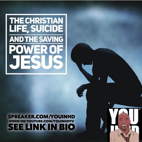 Ep 148 Suicide and The Christian Life