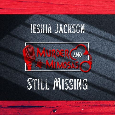 Murder and Mimosas: Ieshia Jackson