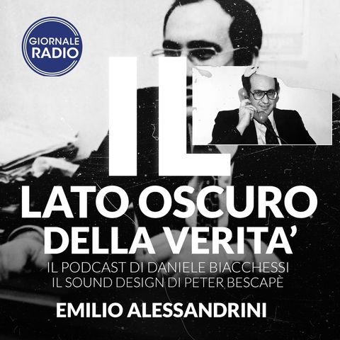 Emilio Alessandrini | Il Lato Oscuro della Verità