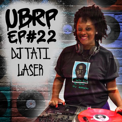 UBRP #22 DJ TATI LASER