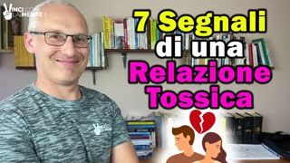 7 Segnali di una Relazione Tossica!