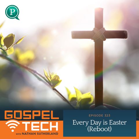 Every Day is Easter (Reboot)