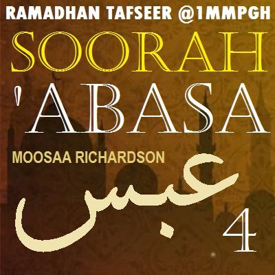 Tafseer of Soorah 'Abasa Part 4: Verses 13-16