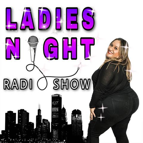 Ladies Night Radio Show | Ep 235 | Lupe Llerenas