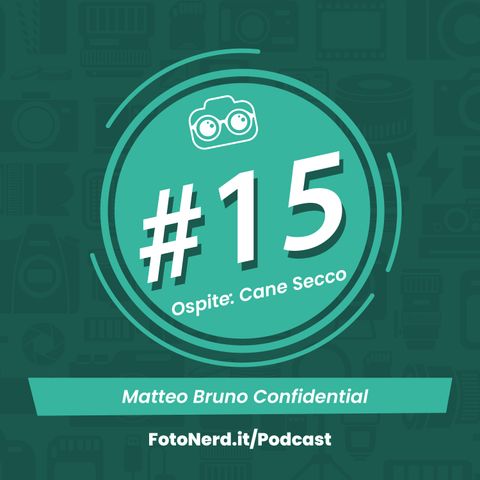 ep.15: Matteo Bruno Confidential
