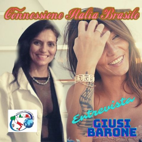 Podcast Conexão Italia Brasil Entrevista GIUSI BARONE
