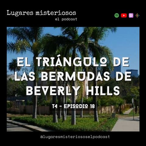 El Triángulo de las Bermudas de Beverly Hills - T4E18