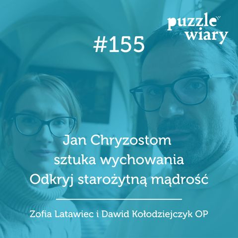 155: Jan Chryzostom i sztuka wychowania: Odkryj starożytną mądrość