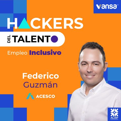 Bonus Track - Federico Guzmán - Acesco -  Empleo Inclusivo