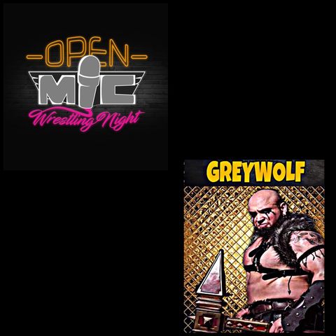 OMWN: Greywolf Raventhorne joins the show as well as A LOT to talk about in the world of pro wrestling!