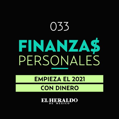 Cuesta de Enero | Finanzas Personales: ¿Cómo empezar el año con dinero?