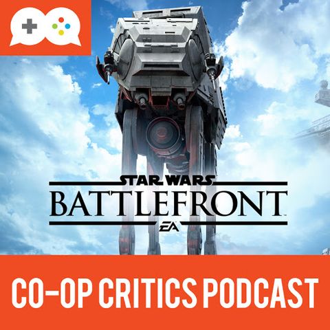 Co-Op Critics 019--Games of the Year and Star Wars Battlefront