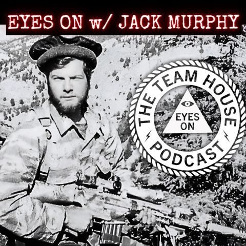 Eyes On w/ Jack Murphy | EYES ON PODCAST