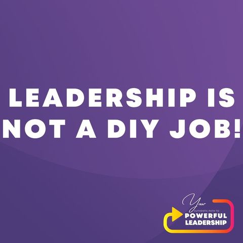 Episode 167: Leadership Is NOT a DIY Job! (47)