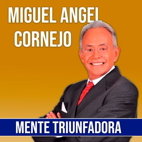 Desarrolla INTELIGENCIA EMOCIONAL - Miguel Angel Cornejo