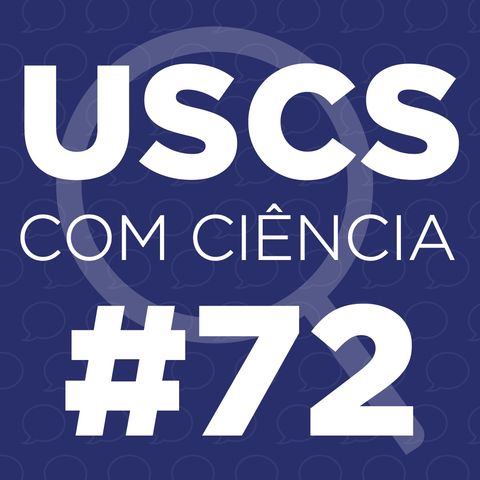 UCC #72 - Série Pesquisadores da USCS, com Daniel Leite Portella
