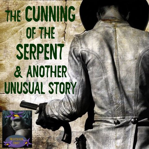 The Cunning of the Serpent and Another Unusual Story | Podcast