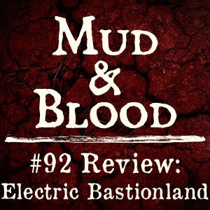 92: Electric Bastionland Review