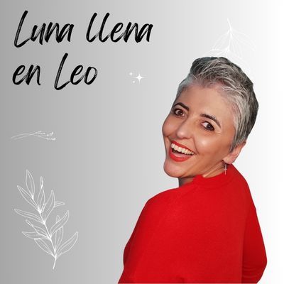 Maximiza tu POTENCIAL🌛 LUNA LLENA en LEO ❤️Esperanza Contreras