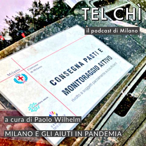 Puntata 44: dal Comune alle Brigate Volontarie, aiuti a Milano durante il covid