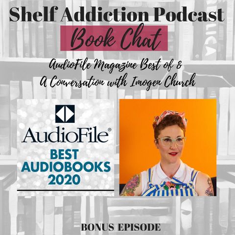 AudioFile's Best of 2020 & A Conversation with Narrator Imogen Church | Bonus Episode