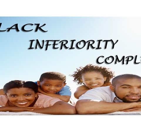 Black Inferiority Complex