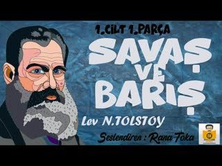 Savaş ve Barış (1.Cilt) - Lev N. Tolstoy (Tam Metin Sesli Kitap 1.Parça)