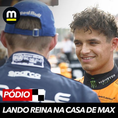 Lando erra largada mas amassa RBR de Max e vence! Tem briga? Leclerc 3º. Genz/Motta analisam Holanda