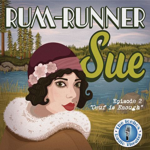 Rum Runner Sue: Oeuf is Enough