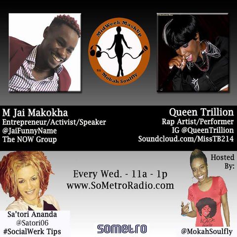 MidWeek MashUp hosted by @MokahSoulFly Show 21 Jun 15 2016 Guests @JaiFunnyName and Queen Trillion