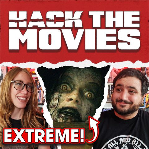 Evil Dead (2013) is Extreme! - Hack The Movies (#52)