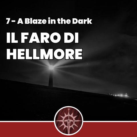 Il Faro di Hellmore - A Blaze in the Dark 7