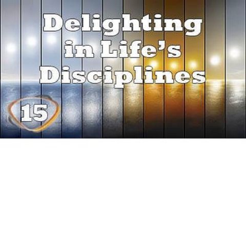 All About Me Series-15 Delighting in Life's Disciplines