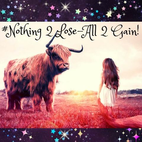 #Nothing 2 Lose-All 2 Gain!