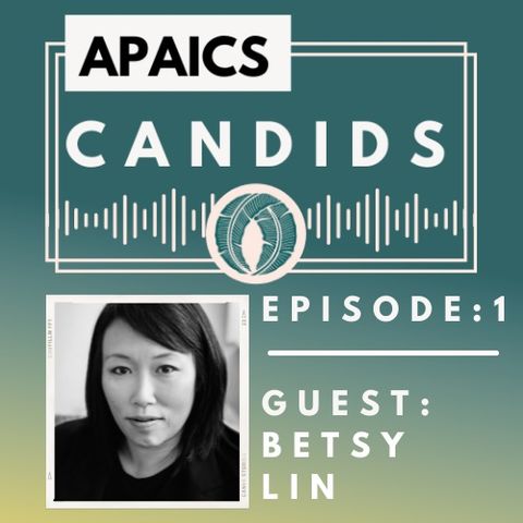 APAICS Podcast Episode 1: Betsy Lin