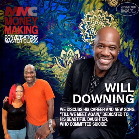 Rushion interviews Legendary R&B singer WILL DOWNING. He has released a new single, "Till We Meet Again."  According to Will Downing, the so