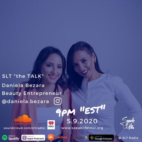 5.9 - SLT "the TALK" featuring Daniela Bezara, Beauty Entrepreneur, Mother's Day Special
