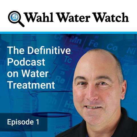 The Definitive Podcast on Water Treatment