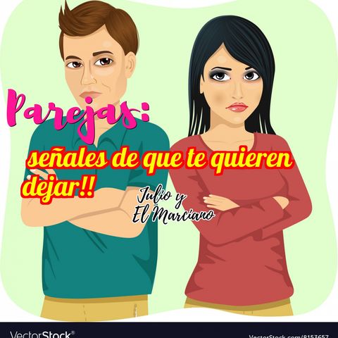 Parejas: Señales de que te quieren dejar.