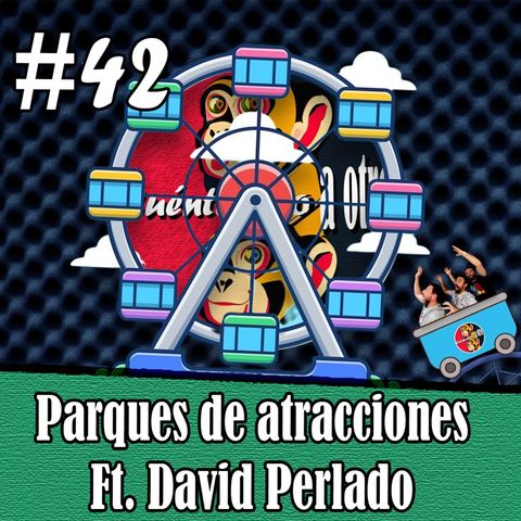 CAO T2X017 - PARQUES DE ATRACCIONES ft. DAVID PERLADO