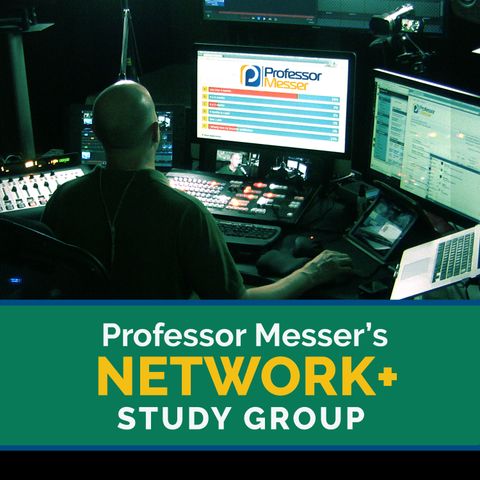 Professor Messer's Network+ Study Group After Show - January 2017