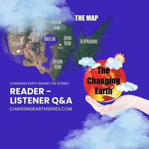Changing Earth - Behind the Scenes Q & A