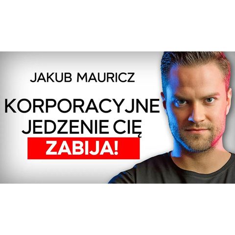 Dlaczego tak wiele osób choruje? MEGA PORADNIK jak zachować zdrowie. Jakub Mauricz [Expert w RR]