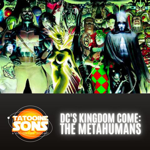 DC's Kingdom Come: The Metahumans