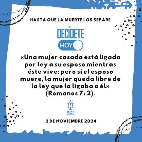 Hasta que la muerte los separe | Devocional de Jóvenes | 2 de noviembre 2024